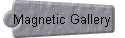 Magnetic Gallery